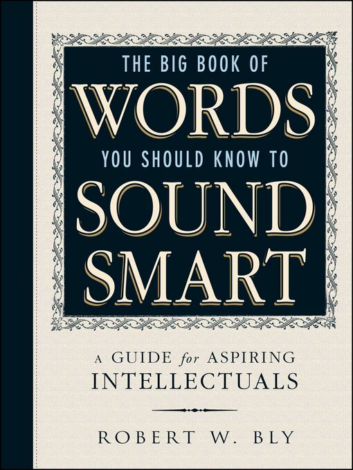 Title details for The Big Book of Words You Should Know to Sound Smart by Robert W. Bly - Available